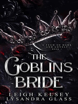 cover image of The Goblin's Bride, an Enemies to Lovers Fantasy Romance
